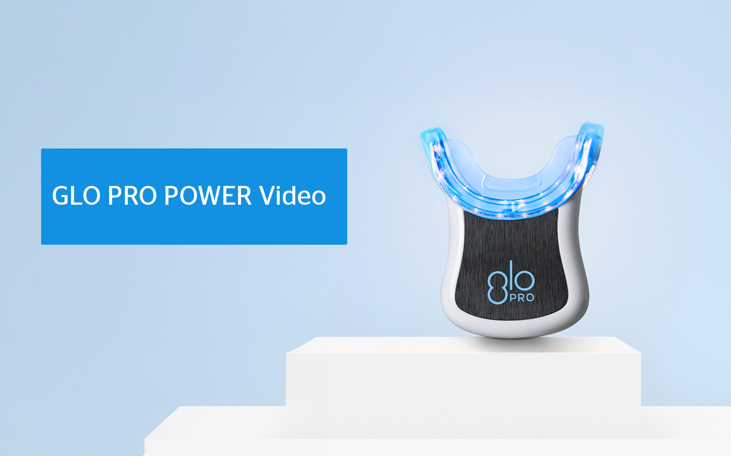 GLO PRO Video